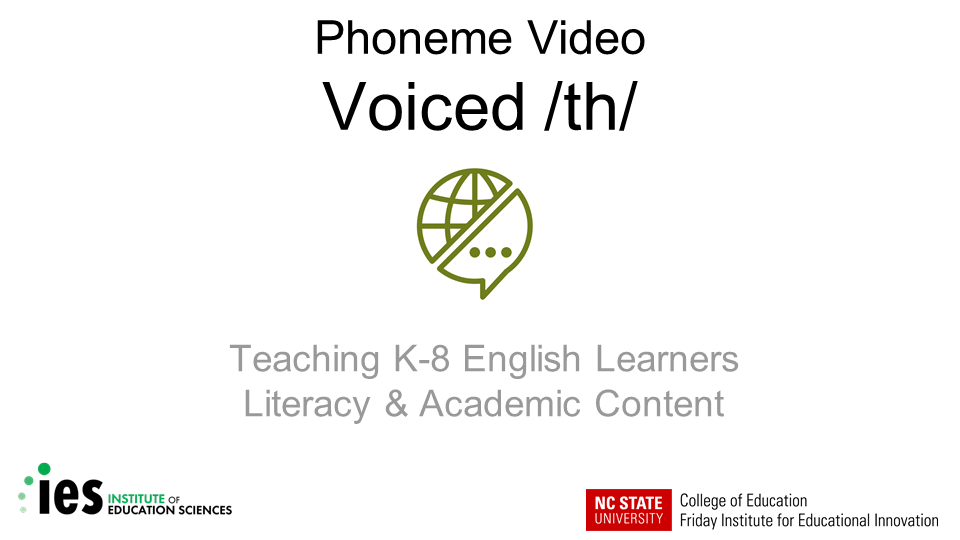 Phoneme Video Voiced /th/