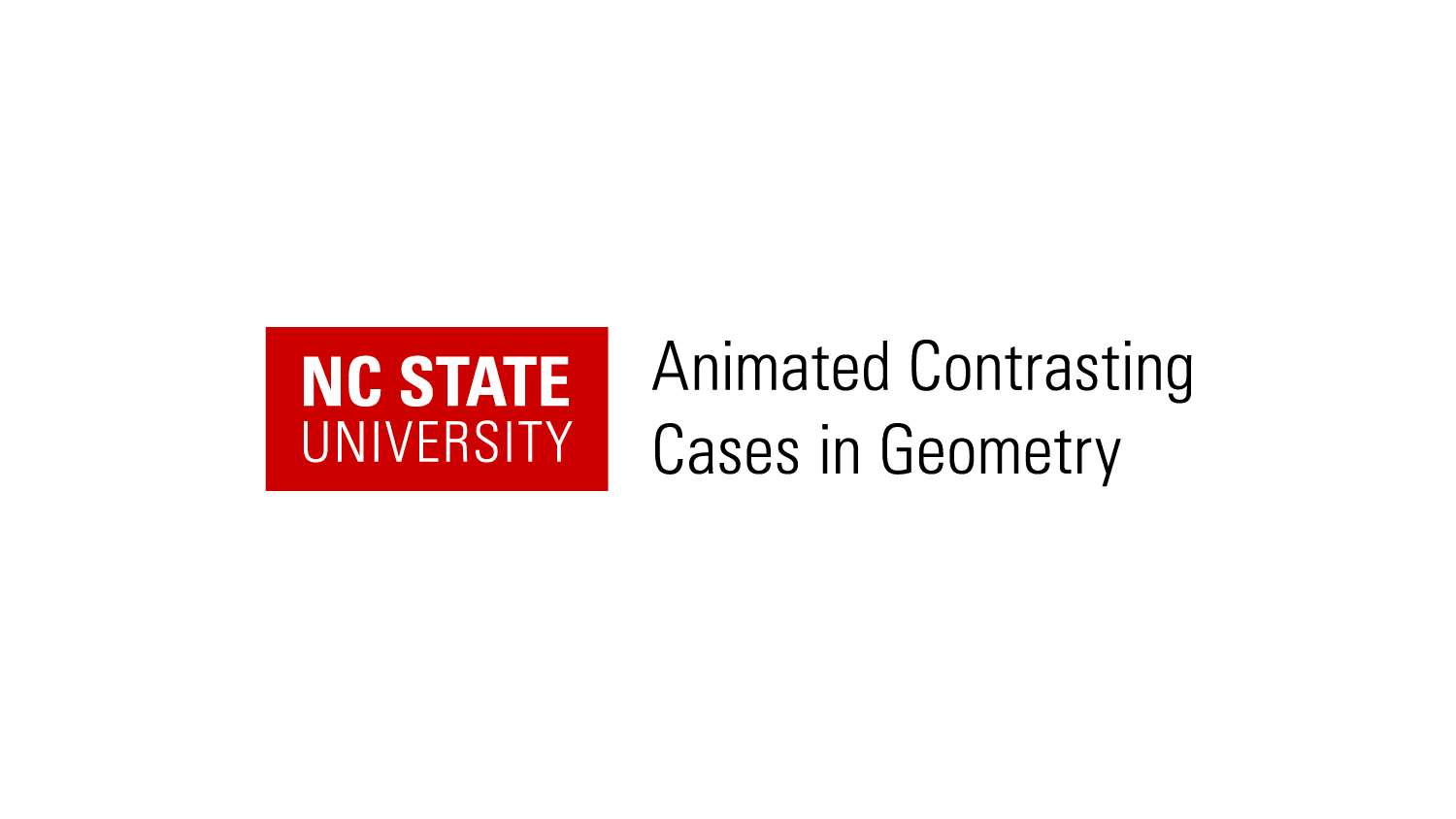 NC State University Animated Contrasting Cases in Geometry logo featuring red rectangle behind the university name.